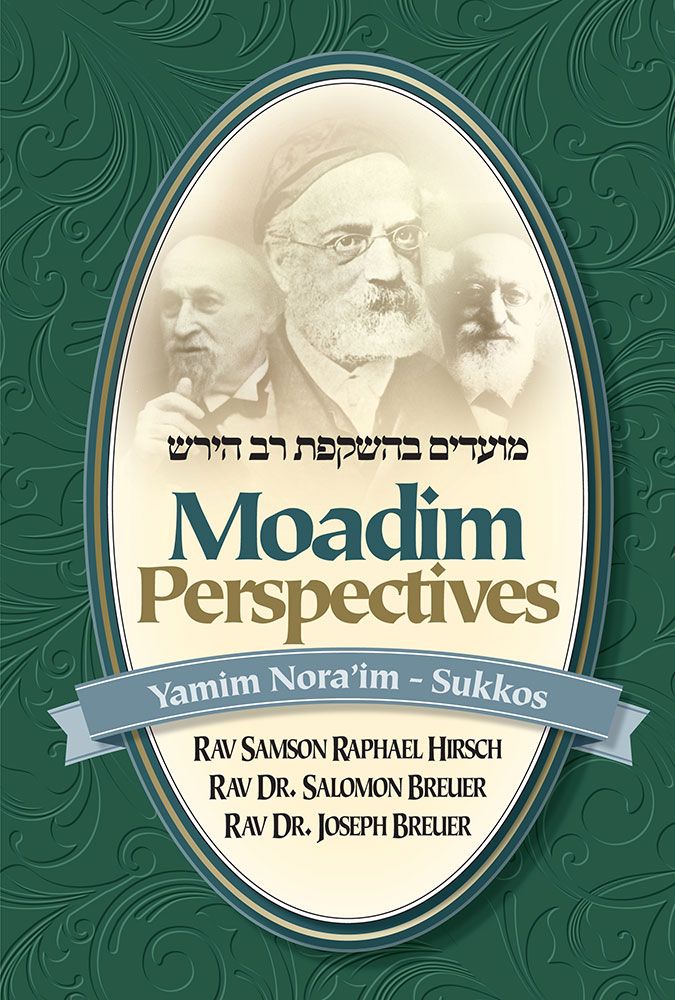 Moadim Perspectives, Yamim Noraim through Sukkos