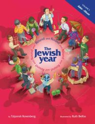 Round and Round The Jewish Year: Vol. 3 Adar to Nissan