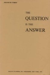 the Question is the Answer