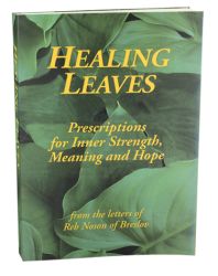 Healing Leaves: Prescriptions for Inner Strength, Meaning and Hope