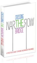 Crossing the Narrow Bridge: A Practical Guide to Rebbe Nachman’s Teachings