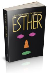 Esther: A Breslov Commentary on the Megillah