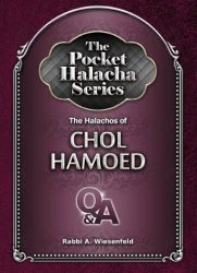 The Pocket Halacha Series: Halachos of Chol Hamoed 
