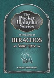 The Pocket Halacha Series: Halachos of Berachos, Ikar V'tafel