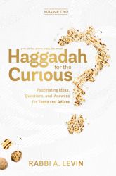 Haggadah for the Curious, Volume 2