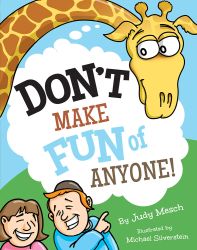 Don't Make Fun of Anyone!