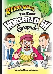 Rebbe Mendel #13: The Fake Horseradish Escapade