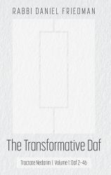 The Transformative Daf, Nedarim Volume 1: Daf 2-46