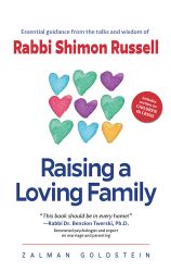 Raising a Loving Family By Rabbi Shimon Russel