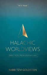 Halachic Worldviews
