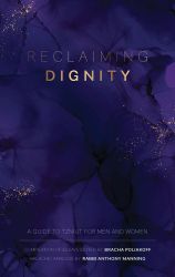 Reclaiming Dignity