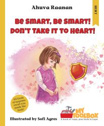 Be Smart, Be Smart! Don't Take it to Heart!